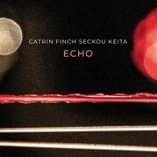 CD FINCH, CATRIN & SECKOU KE - ECHO