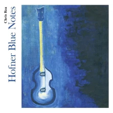 Chris Rea, CD HOFNER BLUE NOTES