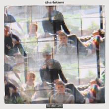 The Charlatans, Vinyl WE ARE LOVE