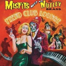 CD MISFITS MEET THE NUTLEY BRASS: FIEND CLUB LOUNGE