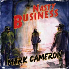 CD CAMERON, MARK - NASTY BUSINESS