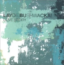 Layo & Bushwacka!, Vinyl LOVE STORY