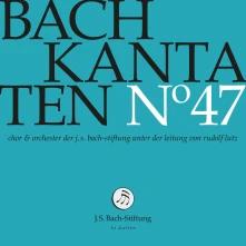 CD Choir & Orchestra ... - Bach Kantaten No. 47