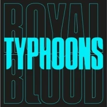 Royal Blood, Vinyl TYPHOONS