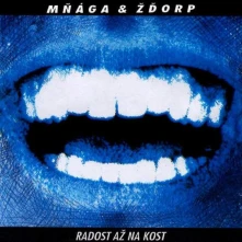 Mňága a Žďorp, CD RADOST AZ NA KOST