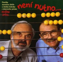 Jaroslav Uhlíř a Zdeněk Svěrák, CD Není Nutno...