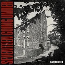 Sam Fender, CD Seventeen Going Under