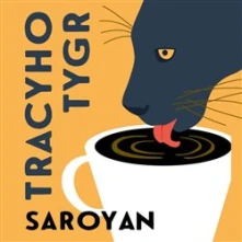 William Saroyan, CD Tracyho tygr