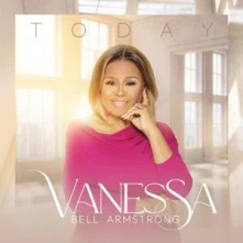 Vanessa Bell Armstrong, CD TODAY