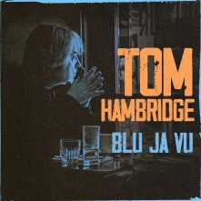 Tom Hambridge, CD HAMBRIDGE, TOM - BLU JA VU