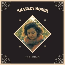 Shannen Moser, CD I'LL SING