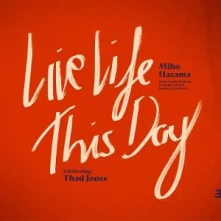 CD LIVE LIFE THIS DAY: CELEBRATING THAD JONES