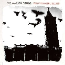 The War on Drugs, CD WAGONWHEEL BLUES