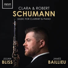CD Bliss, Julian - Clara & Robert Schumann Music For Clarinet and Piano