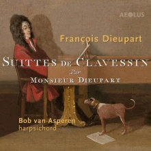CD ASPEREN, BOB VAN - FRANCOIS DIEUPART: SUITTES DE CLAVESSIN: COMPLETE SUITES FOR HARPSICHORD