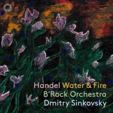 CD B'ROCK ORCHESTRA / DMITRY - HANDEL: WATER & FIRE