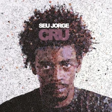 Seu Jorge, CD CRU