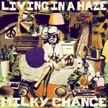 CD MILKY CHANCE - LIVING IN A HAZE