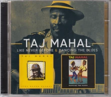 Taj Mahal, CD DANCING THE BLUES/LIKE NEVER BEFORE