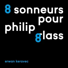 CD KERAVEC, ERWAN - 8 SONNEURS POUR PHILIP GLASS