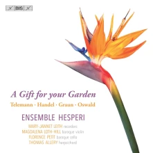 CD Ensemble Hesperi - Telemann, Handel & Oswald: a Gift For Your Garden - a Musical Celebration of Telemann S Botanical Passion