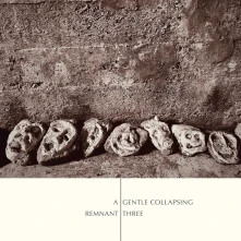 CD Remnant Three - A Gentle Collapsing
