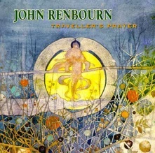 CD JOHN RENBOURN - TRAVELER'S PRAYER