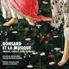 CD RONSARD ET LA MUSIQUE - CUEILLEZ, CUEILLEZ VOTRE JEUNESSE !