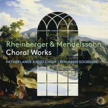 CD Netherlands Radio Choir / - Rheinberger & Mendelssohn: Choral Works