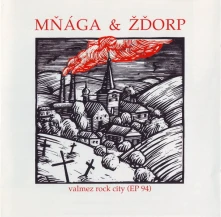 Mňága a Žďorp, CD Valmez Rock City (EP 94)