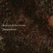 Heaven in Her Arms, CD HEAVEN IN HER ARMS - PARASELENE