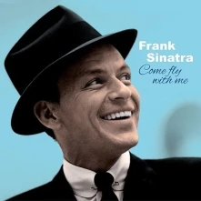 Frank Sinatra, Vinyl COME FLY WITH ME