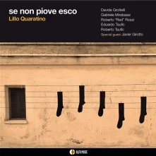 Lillo Quaratino, CD SE NON PIOVE ESCO