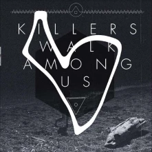 Vinyl KILLERS WALK AMONG US