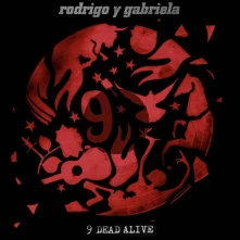Rodrigo y Gabriela, CD 9 DEAD ALIVE