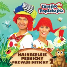 Tárajko a Popletajka, CD Najveselšie pesničky pre Vaše detičky 2