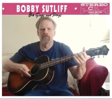 CD SUTLIFF, BOBBY - BOB SINGS AND PLAYS