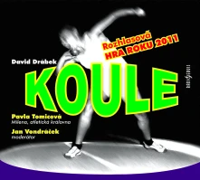 CD Koule (David Drábek, Pavla Tomicová, Jan Vondráček)