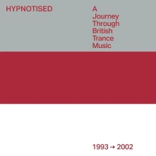 CD HYPNOTISED: A JOURNEY THROUGH BRITISH TRANCE MUSIC (1993 - 2002)