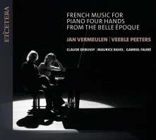 Jan Vermeulen and Veerle Peeters, CD FRENCH MUSIC FOR PIANO FOUR HANDS FROM THE BELLE EPOQUE
