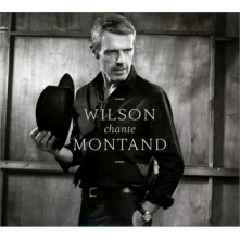 Lambert Wilson, CD Wilson Chante Montand