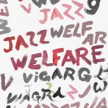 Vinyl WELFARE JAZZ