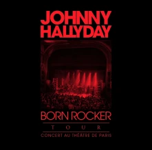 CD HALLYDAY, JOHNNY - BORN ROCKER TOUR - THEATRE DE PARIS