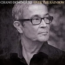 CD DOMINGUEZ, CHANO - OVER THE RAINBOW