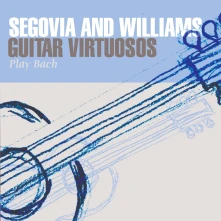 CD Segovia & Williams - Guitar Virtuosos Play