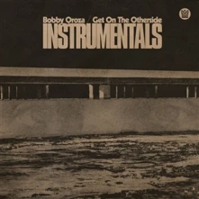 Vinyl OROZA, BOBBY - GET ON THE OTHERSIDE
