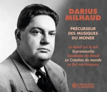 Darius Milhaud, CD PRECURSEUR DE MUSIQUES...