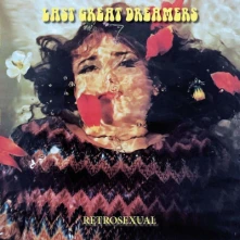 Vinyl LAST GREAT DREAMERS - RETROSEXUAL: 25TH ANNIVERSARY EDITION