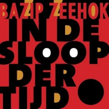 Bazip Zeehok, CD IN DE SLOOP DER TIJD