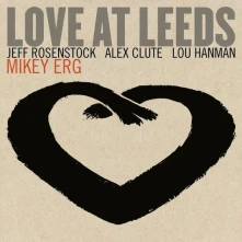 Mikey Erg, Vinyl LOVE AT LEEDS